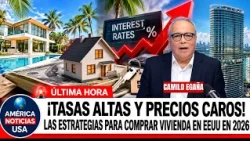 🔥¡TASAS ALTAS Y PRECIOS CAROS! Las estrategias para comprar vivienda en EEUU en 2026