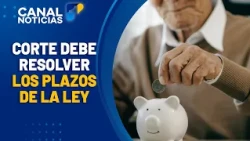 Pension reform in limbo due to fiscal resources and deadlines | Canal 1 Noticias