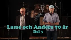 Anders och Lasse 70 år - Välgörenhetskonsert. Del 3